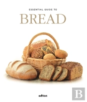 Essential Guide To Bread