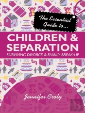 Essential Guide To Children And Separation