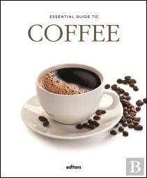 Essential Guide to Coffee