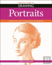 Essential Guide To Drawing: Portraits