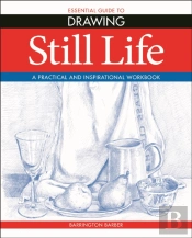 Essential Guide To Drawing Still L