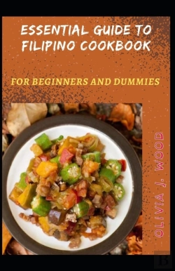 Bertrand.pt - Essential Guide To Filipino Cookbook For Beginners And Dummies