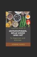 Essential Guide To GаѕTrоеѕорHаGеаL RеFlux Dіѕеаѕе (Gerd) Diet For Beginners And Dummies