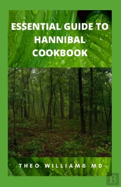 Bertrand.pt - Essential Guide To Hannibal Cookbook