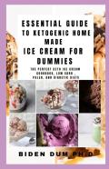 Essential Guide To Ketogenic Home Made Ice Cream For Dummies