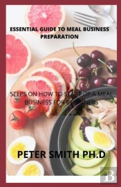Essential Guide To Meal Business Preparation