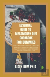 Essential Guide To Mesomorph Diet Cookbook For Dummies