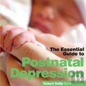 Essential Guide To Postnatal Depression