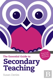 Essential Guide To Secondary Teaching, The