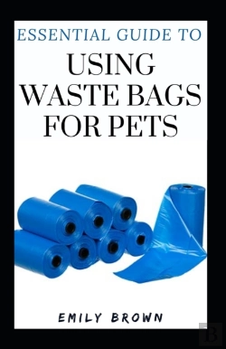 Bertrand.pt - Essential Guide To Using Waste Bags For Pets