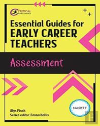 Essential Guides For Early Career Teachers: Assessment