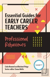 Essential Guides For Early Career Teachers: Professional Behaviours