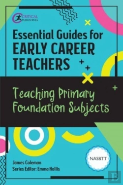 Bertrand.pt - Essential Guides For Early Career Teachers: Teaching Primary Foundation Subjects