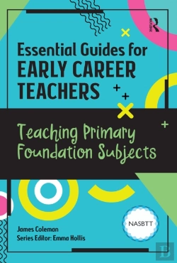 Bertrand.pt - Essential Guides For Early Career Teachers: Teaching Primary Foundation Subjects