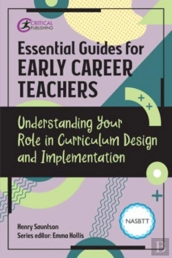 Bertrand.pt - Essential Guides For Early Career Teachers: Understanding Your Role In Curriculum Design And Implementation