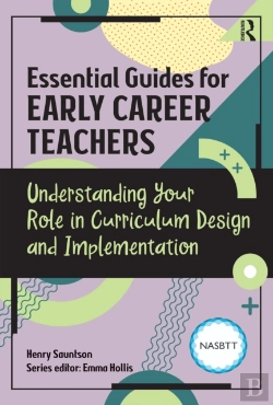 Bertrand.pt - Essential Guides For Early Career Teachers: Understanding Your Role In Curriculum Design And Implementation