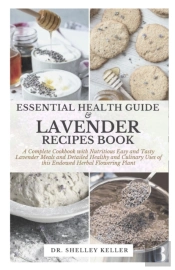Essential Health Guide & Lavender Recipes Book