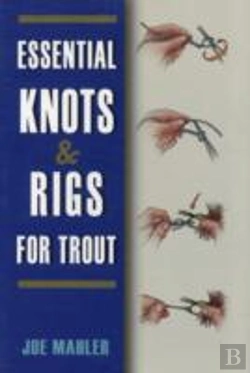 Bertrand.pt - Essential Knots & Rigs For Trout
