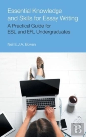 Essential Knowledge And Skills For Essay Writing