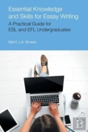Essential Knowledge And Skills For Essay Writing