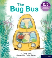 Essential Letters And Sounds: Essential Phonic Readers: Oxford Reading Level 1+: The Bug Bus