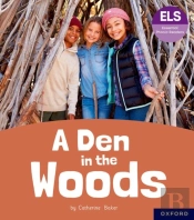 Essential Letters And Sounds: Essential Phonic Readers: Oxford Reading Level 3: A Den In The Woods