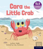 Essential Letters And Sounds: Essential Phonic Readers: Oxford Reading Level 3: Cora The Little Crab