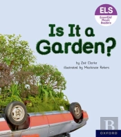 Essential Letters And Sounds: Essential Phonic Readers: Oxford Reading Level 3: Is It A Garden?
