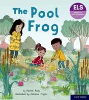 Essential Letters And Sounds: Essential Phonic Readers: Oxford Reading Level 3: The Pool Frog