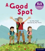 Essential Letters And Sounds: Essential Phonic Readers: Oxford Reading Level 4: A Good Spot