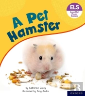 Essential Letters And Sounds: Essential Phonic Readers: Oxford Reading Level 4: A Pet Hamster