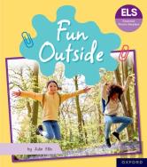 Essential Letters And Sounds: Essential Phonic Readers: Oxford Reading Level 5: Fun Outside