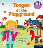 Essential Letters And Sounds: Essential Phonic Readers: Oxford Reading Level 5: Teagan At The Playground