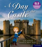 Essential Letters And Sounds: Essential Phonic Readers: Oxford Reading Level 6: A Day At The Castle