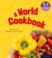 Essential Letters And Sounds: Essential Phonic Readers: Oxford Reading Level 6: A World Cookbook