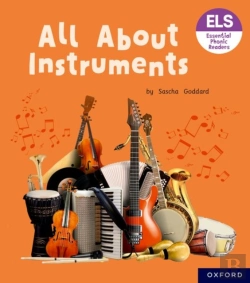 Bertrand.pt - Essential Letters And Sounds: Essential Phonic Readers: Oxford Reading Level 6: All About Instruments