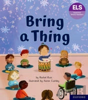 Essential Letters And Sounds: Essential Phonic Readers: Oxford Reading Level 6: Bring A Thing