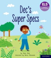 Essential Letters And Sounds: Essential Phonic Readers: Oxford Reading Level 6: Dec'S Super Specs