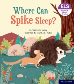 Bertrand.pt - Essential Letters And Sounds: Essential Phonic Readers: Oxford Reading Level 6: Where Can Spike Sleep?