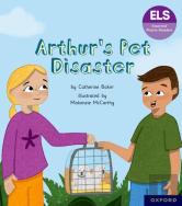 Essential Letters And Sounds: Essential Phonic Readers: Oxford Reading Level 7: Arthur'S Pet Disaster