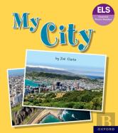 Essential Letters And Sounds: Essential Phonic Readers: Oxford Reading Level 7: My City