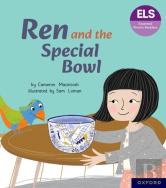 Essential Letters And Sounds: Essential Phonic Readers: Oxford Reading Level 7: Ren And The Special Bowl