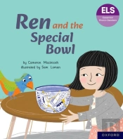 Essential Letters And Sounds: Essential Phonic Readers: Oxford Reading Level 7: Ren And The Special Bowl