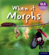 Essential Letters And Sounds: Essential Phonic Readers: Oxford Reading Level 7: When It Morphs