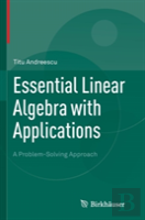 Essential Linear Algebra With Applications