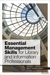 Essential Management Skills For Library And Information Professionals