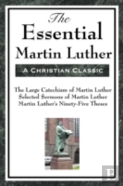 Essential Martin Luther