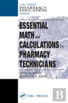Essential Math And Calculations For Pharmacy Technicians