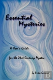Essential Mysteries: A User'S Guide For