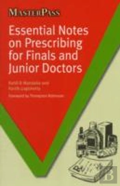 Essential Notes On Prescribing For Finals And Junior Doctors